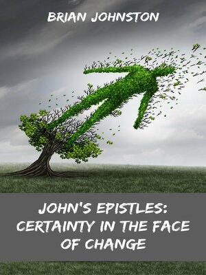 cover image of John's Epistles--Certainty in the Face of Change